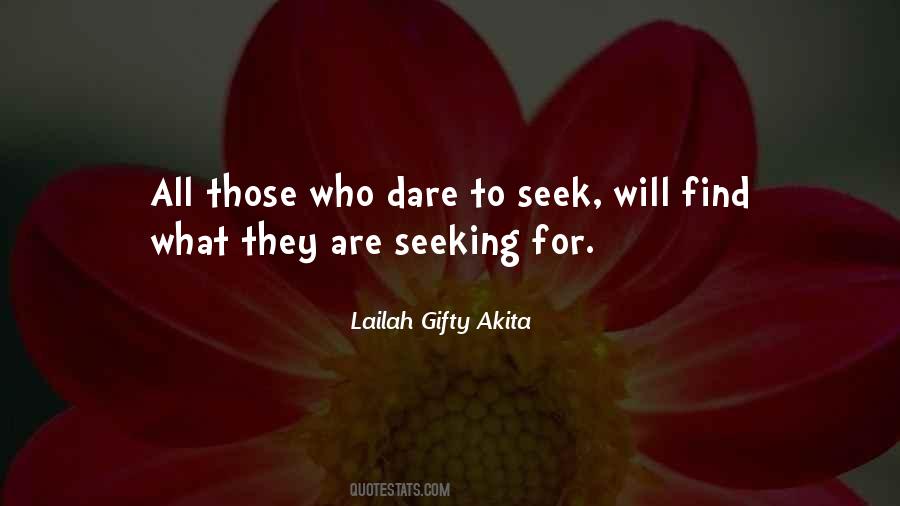 Dare To Seek Quotes #1168705