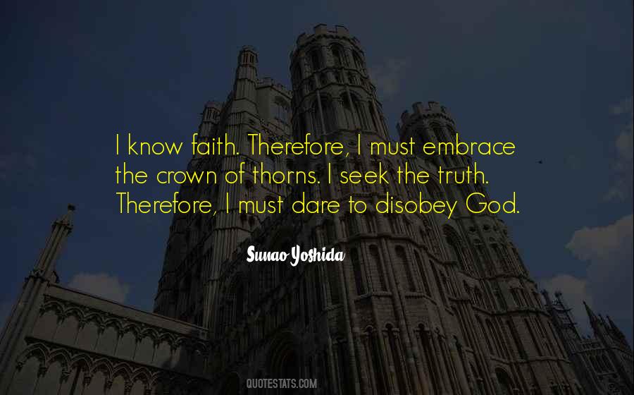Dare To Seek Quotes #1338268