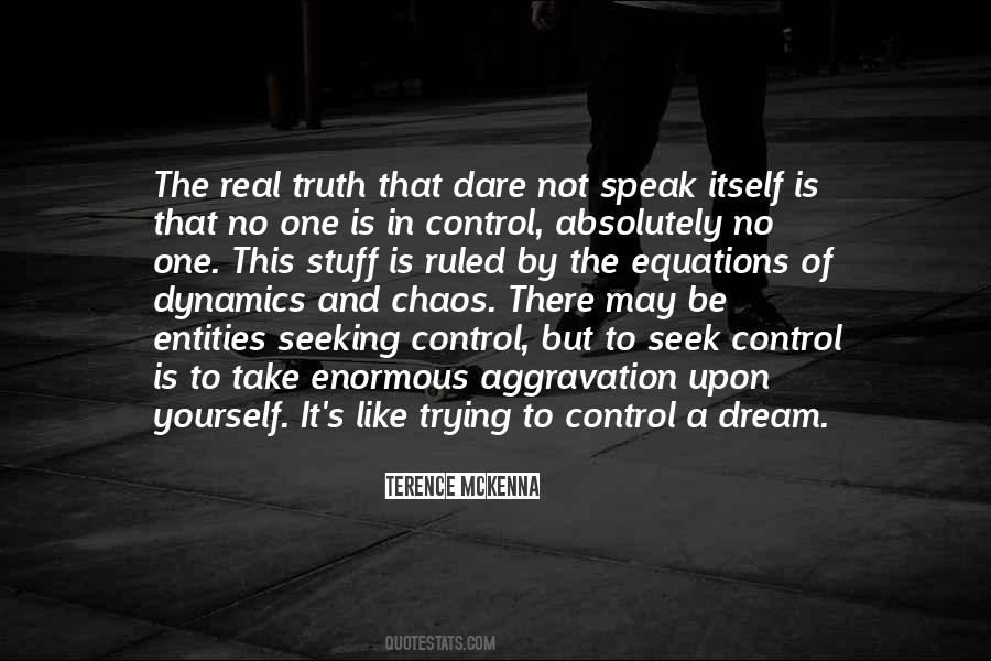 Dare To Seek Quotes #1429887