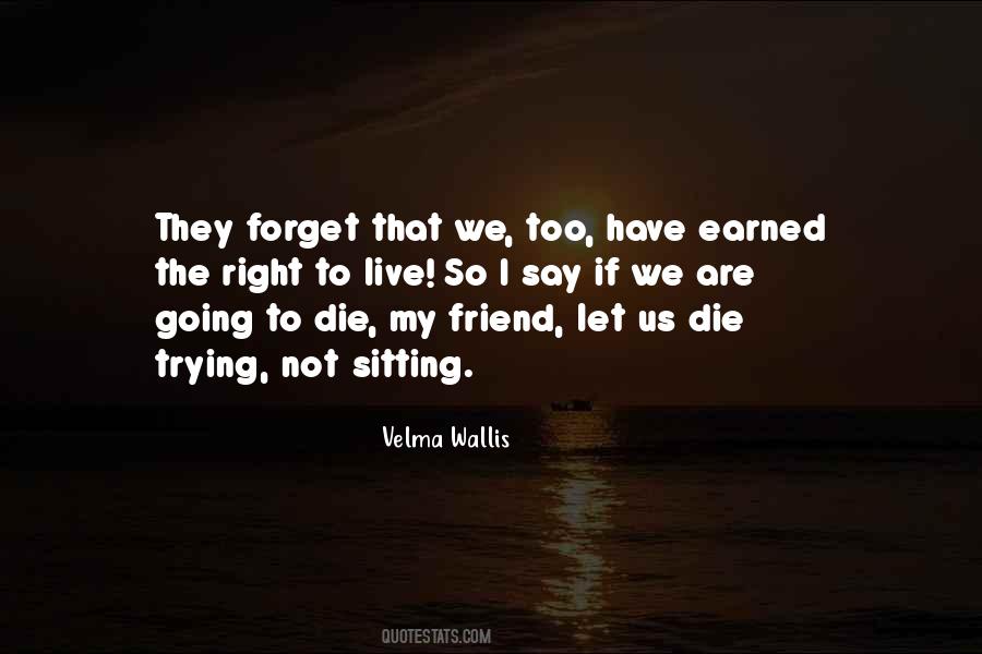 Quotes About The Right To Die #355632
