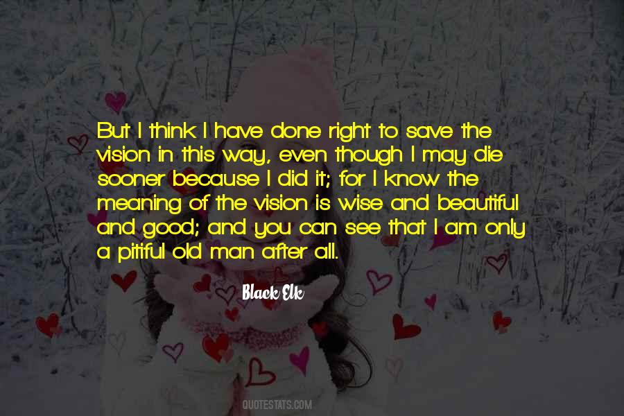 Quotes About The Right To Die #539635