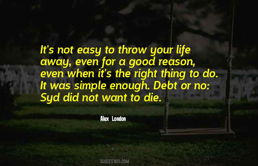 Quotes About The Right To Die #720295