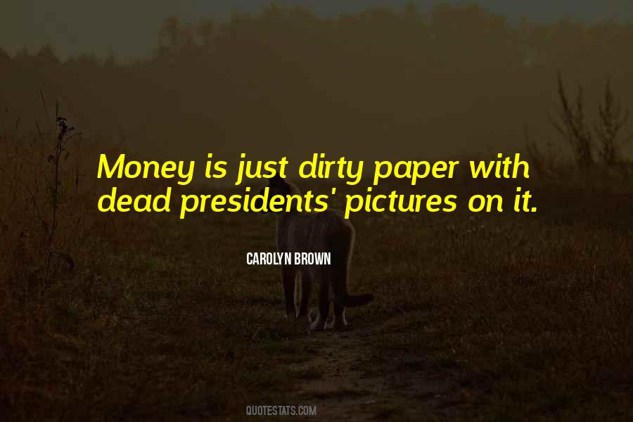 Dead Presidents Quotes #1360838
