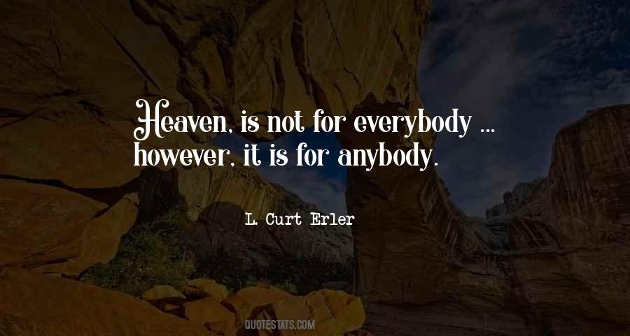 Not For Everybody Quotes #341629