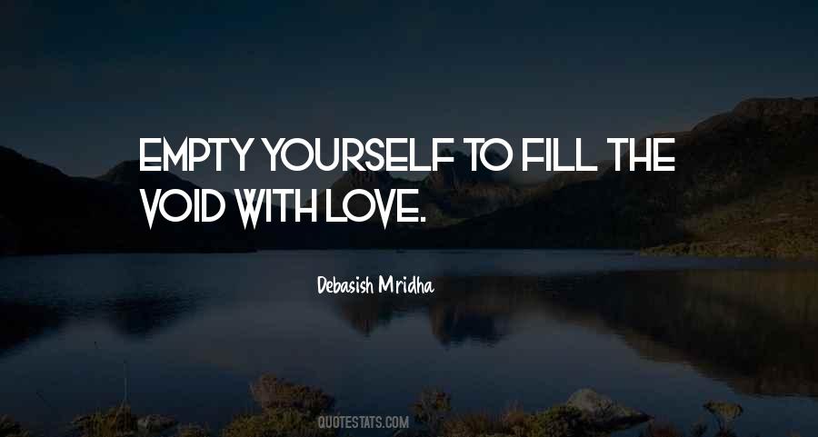 Fill The Void With Love Quotes #178546