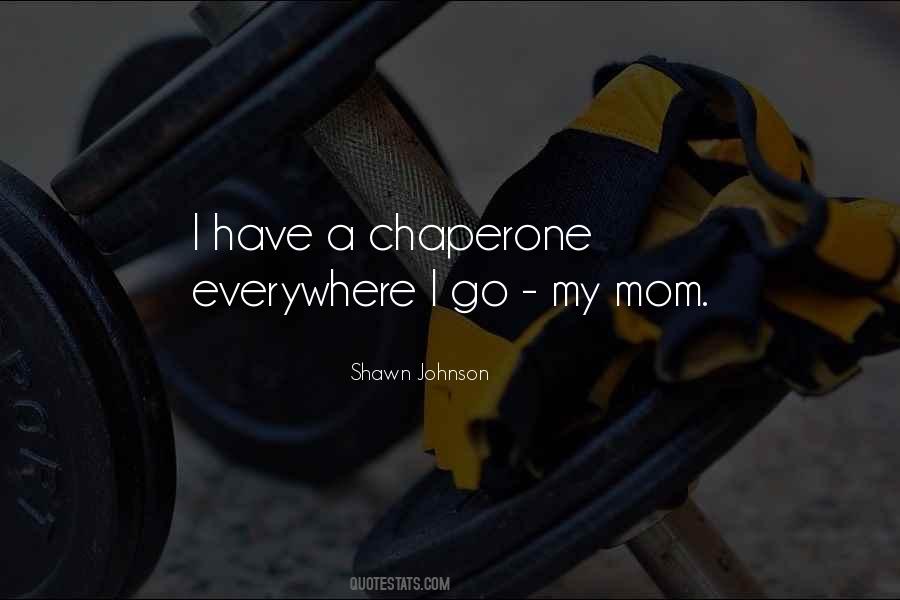 Chaperone Quotes #1009009