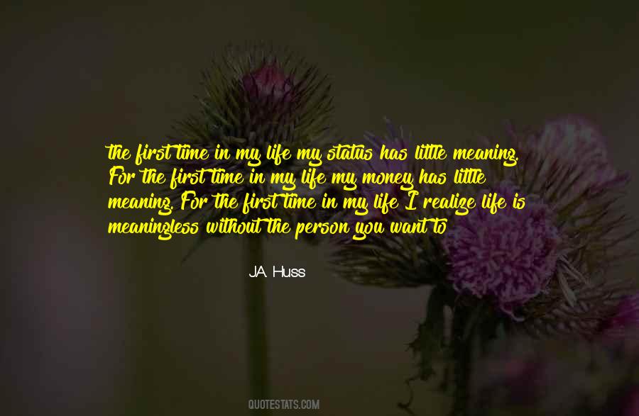 Quotes About Life Without Time #815387