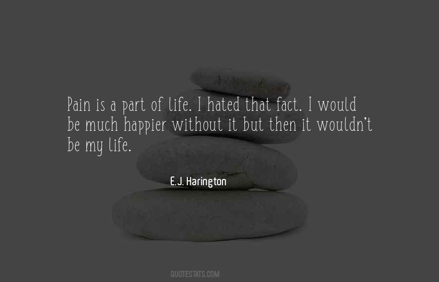 Quotes About Life Without Pain #1329187