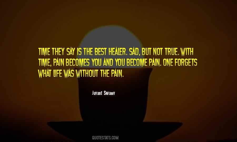 Quotes About Life Without Pain #1610068