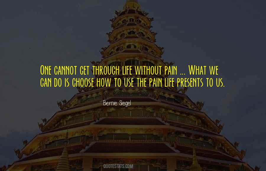 Quotes About Life Without Pain #1662284