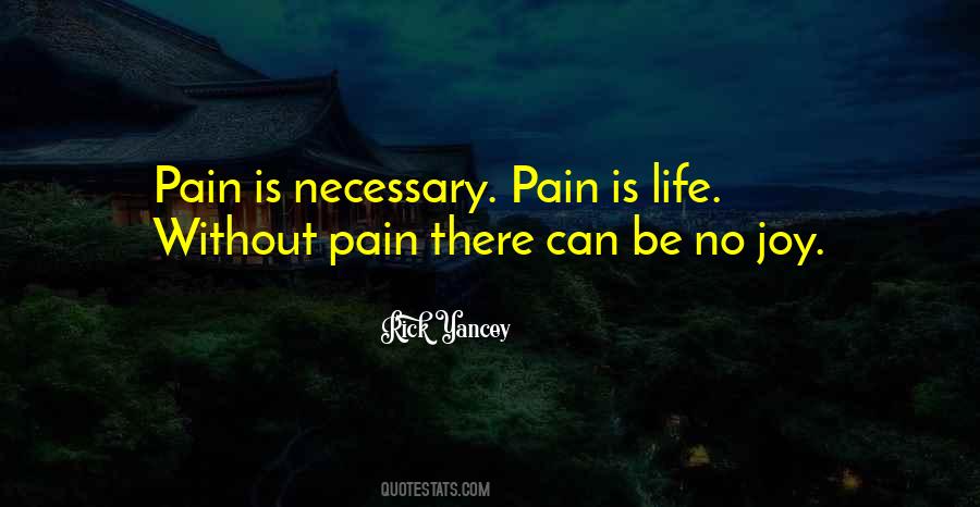 Quotes About Life Without Pain #632798