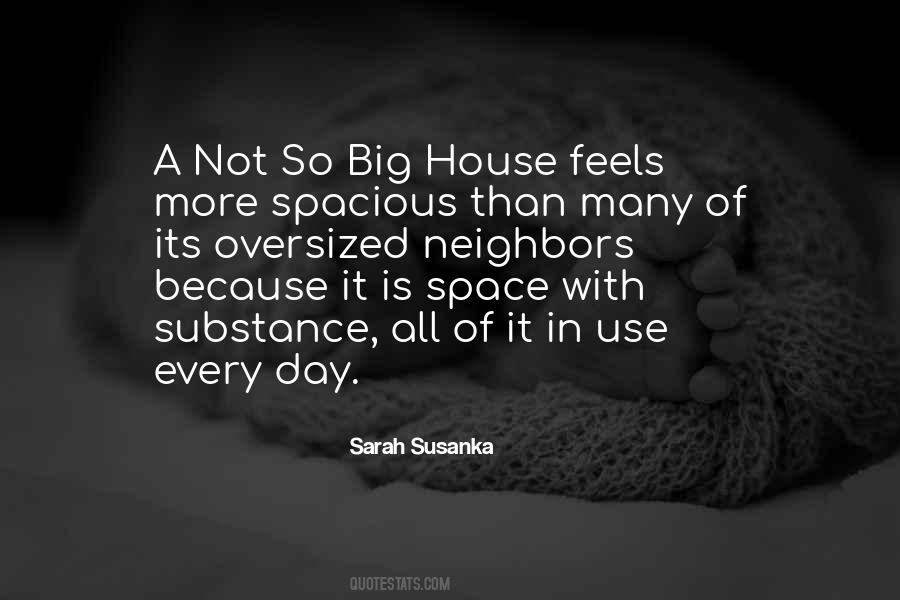 Susanka House Quotes #996212