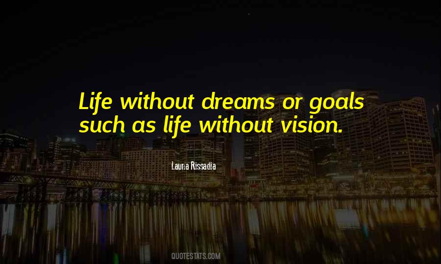 Quotes About Life Without Dreams #1553621