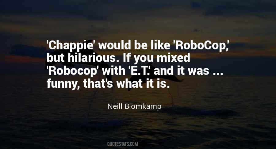 Chappie Quotes #208944