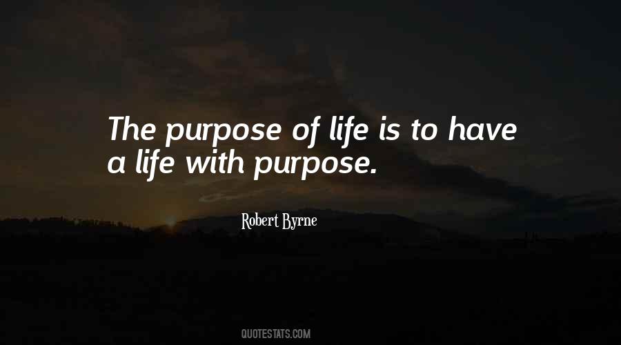 Quotes About Life With Purpose #295773