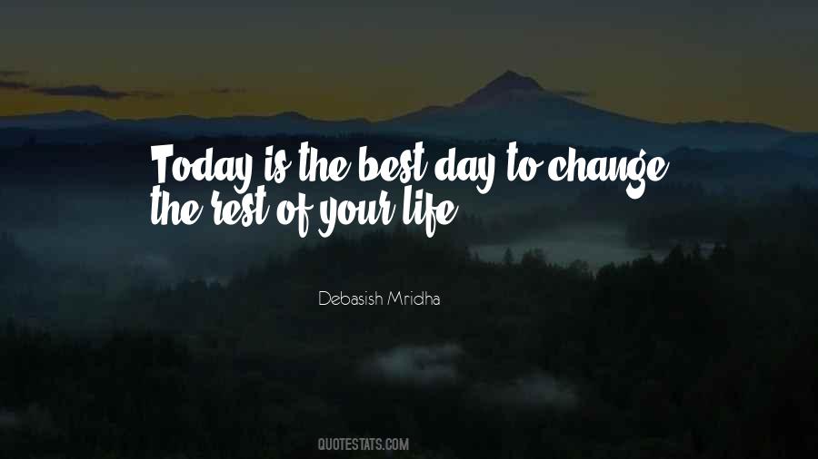Is The Best Day Quotes #1011552