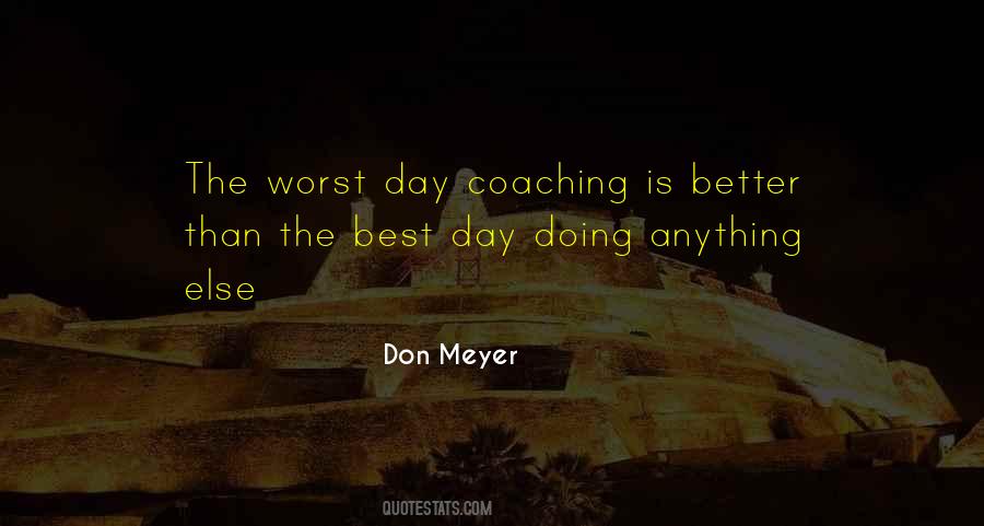 Is The Best Day Quotes #128797