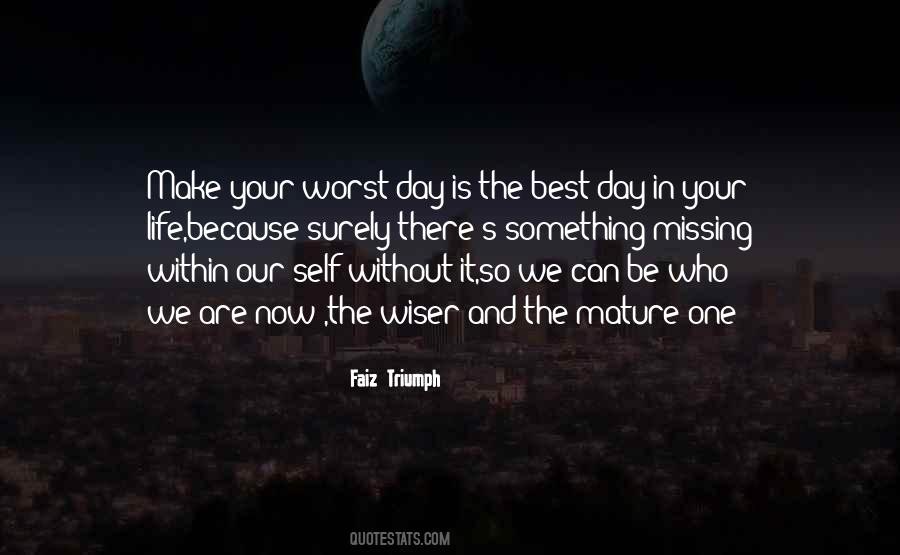 Is The Best Day Quotes #1387880