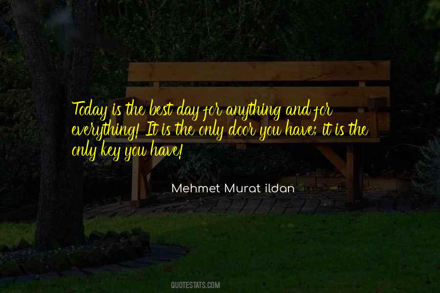 Is The Best Day Quotes #1640515