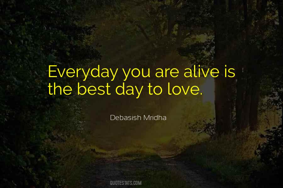 Is The Best Day Quotes #630999