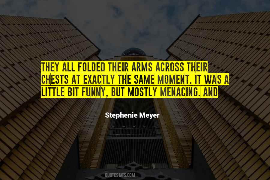 Folded Arms Quotes #1116390