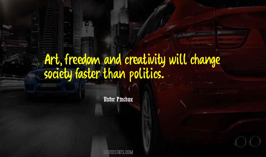 Creativity Freedom Quotes #1302354