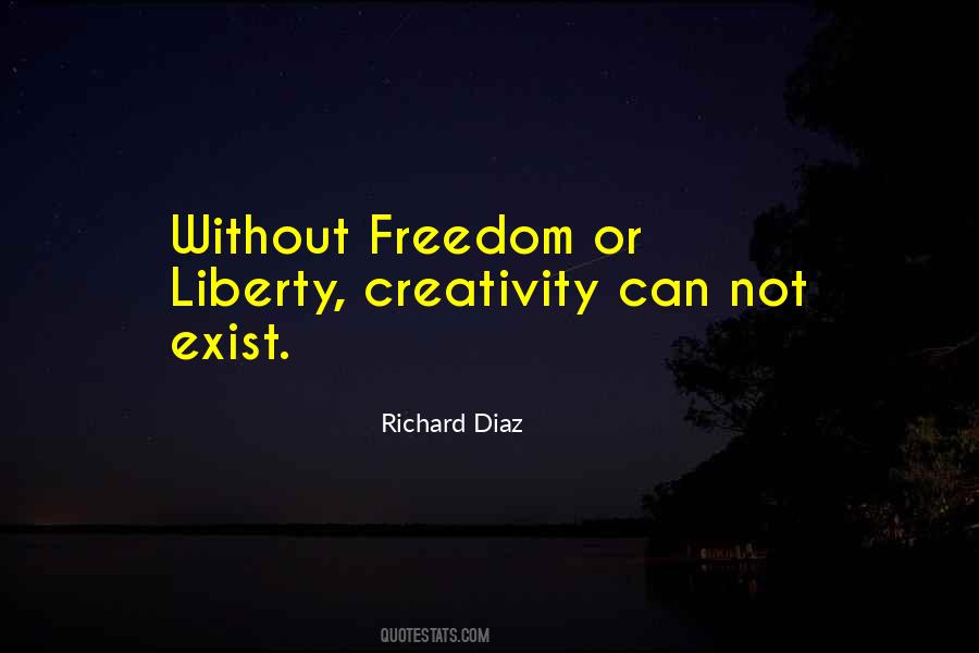 Creativity Freedom Quotes #1625152