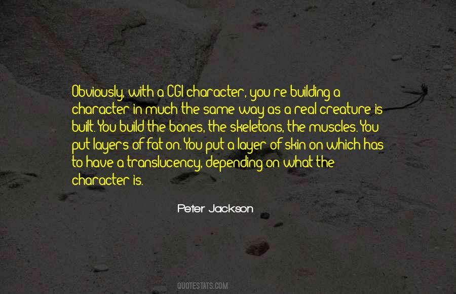 Character Is Built Quotes #102783