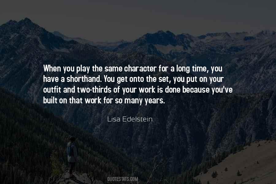 Character Is Built Quotes #1575328