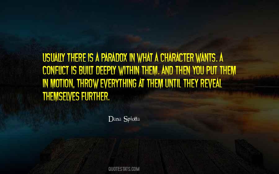 Character Is Built Quotes #1838509