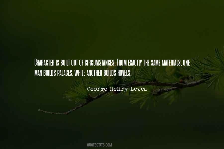 Character Is Built Quotes #930396