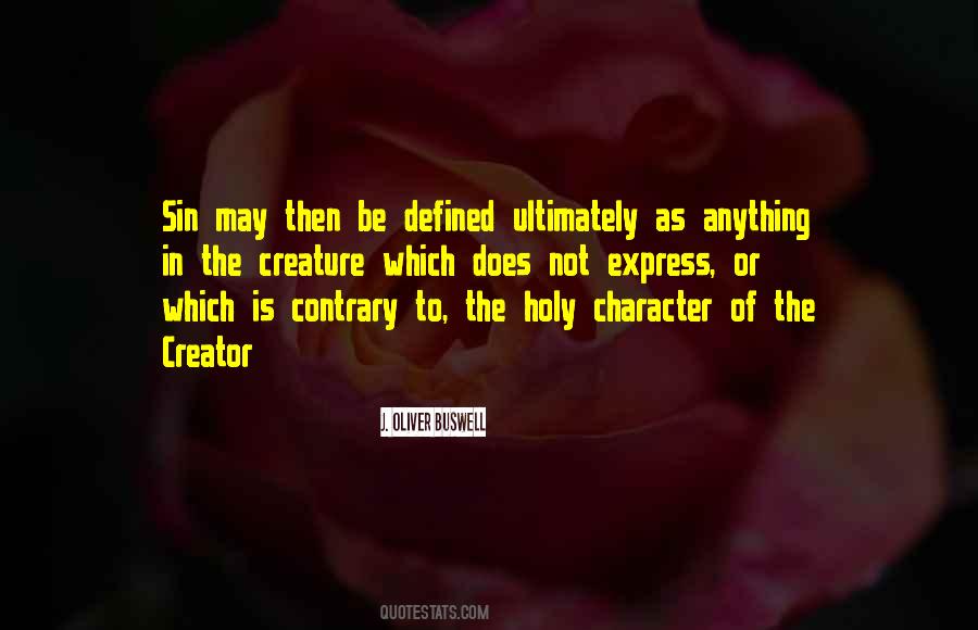 Character Is Defined By Quotes #419168