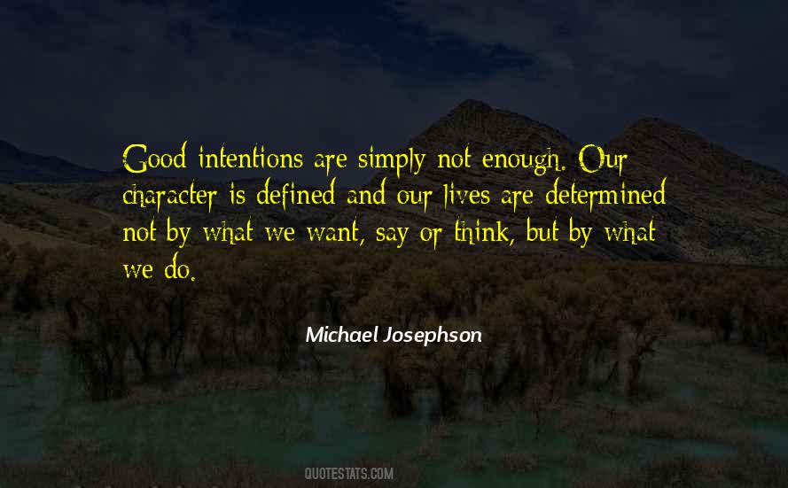 Character Is Defined By Quotes #924510