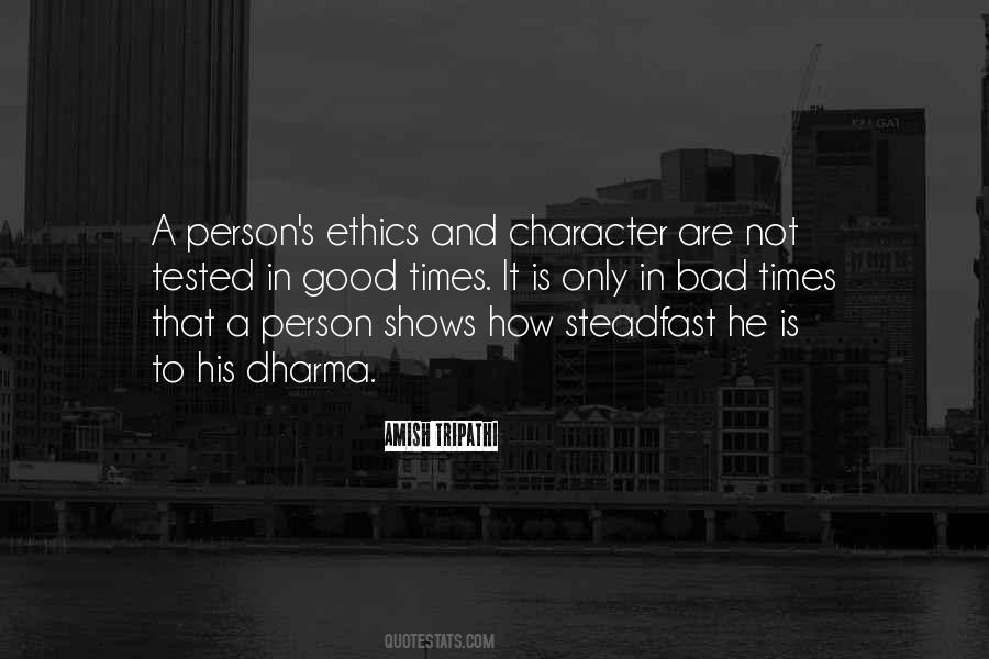 Character Is Tested Quotes #1860710