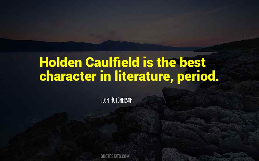 Character Is The Best Quotes #1030298