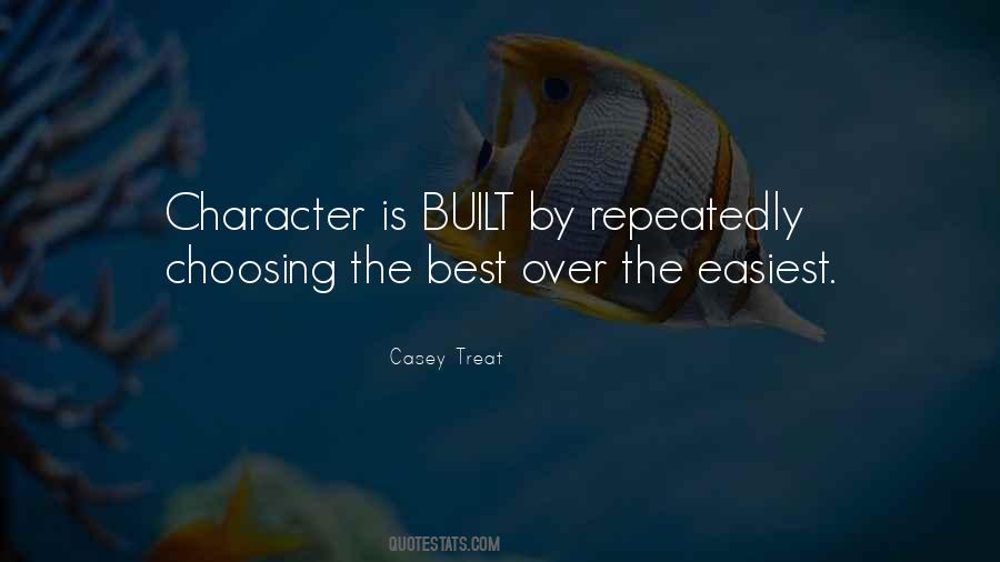 Character Is The Best Quotes #212999