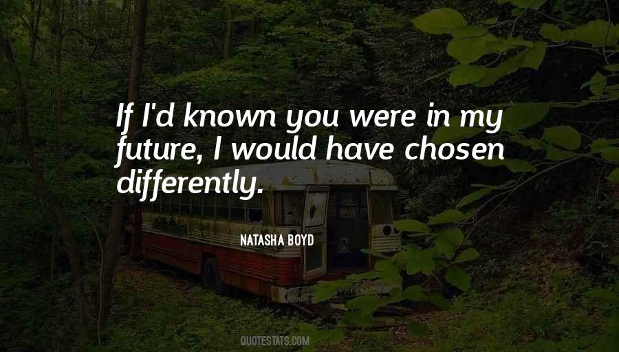 You Were Chosen Quotes #555303