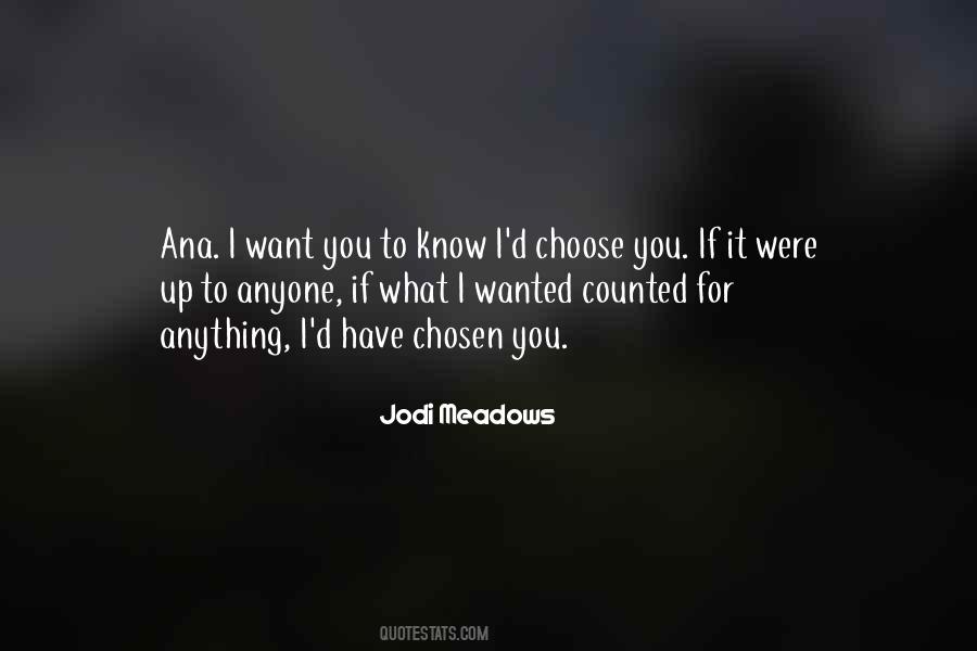 You Were Chosen Quotes #732961