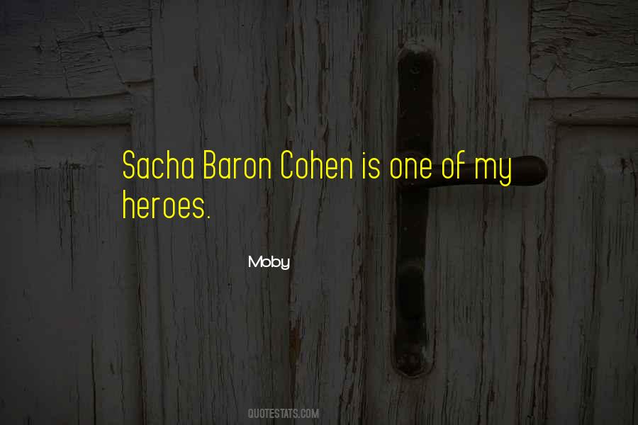 Sacha Baron Quotes #906601