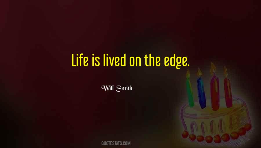 Life On The Edge Quotes #852880