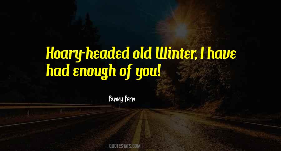 You Have Had Enough Quotes #555718