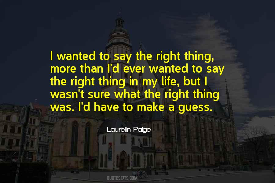 Quotes About The Right Thing To Say #153075