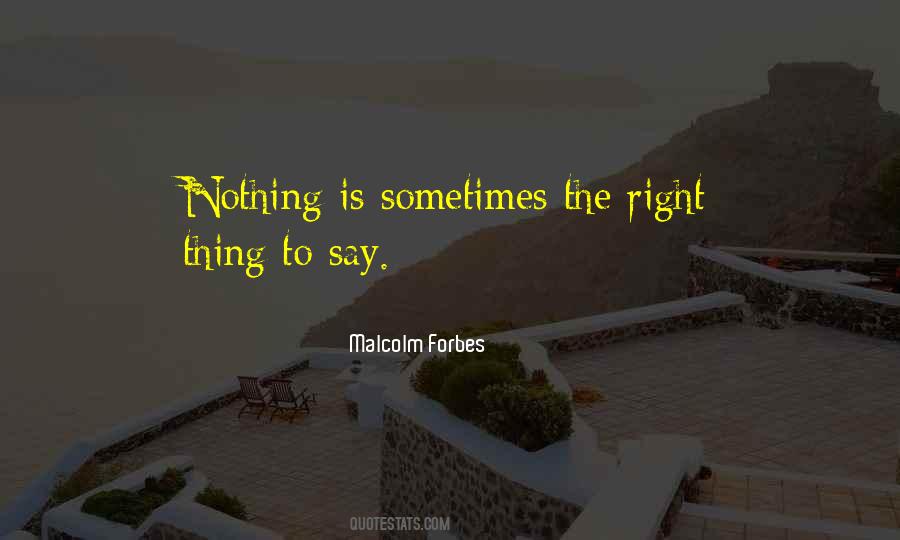 Quotes About The Right Thing To Say #1657691