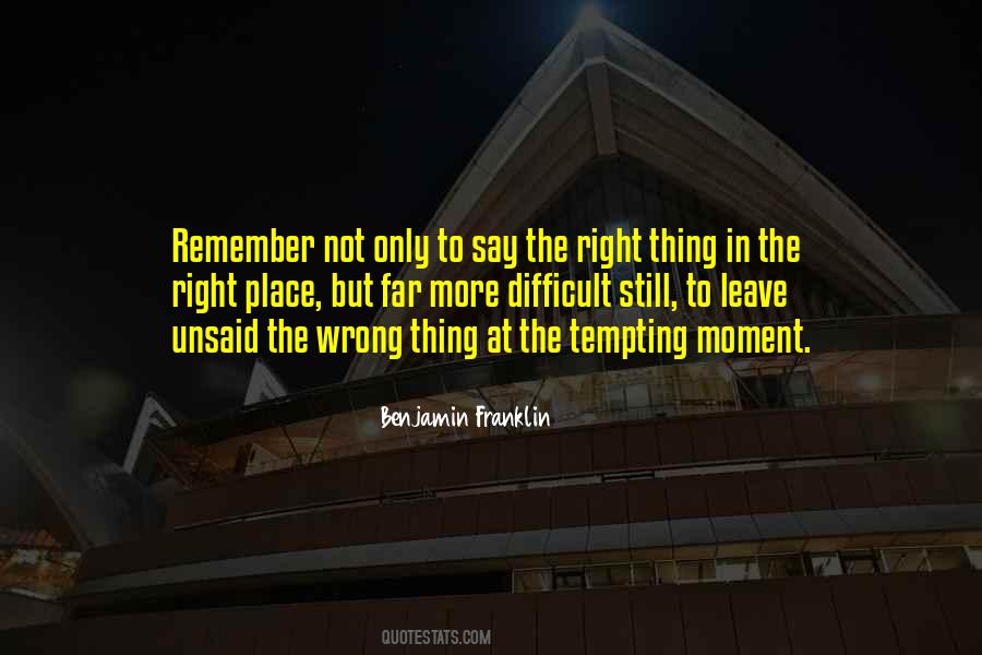 Quotes About The Right Thing To Say #436031