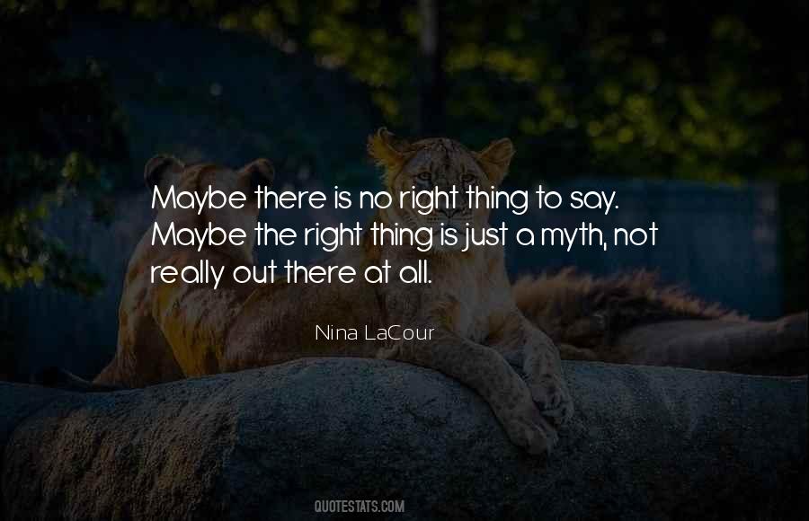 Quotes About The Right Thing To Say #787508