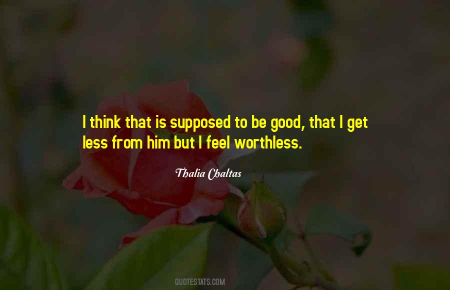 Feel Worthless Quotes #1171387