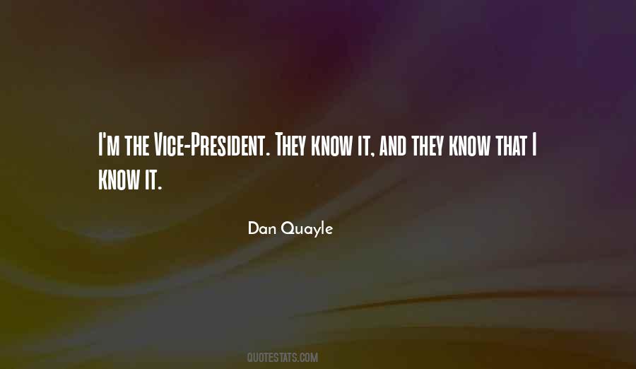 Vice President Quayle Quotes #1767012