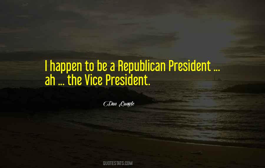 Vice President Quayle Quotes #690961
