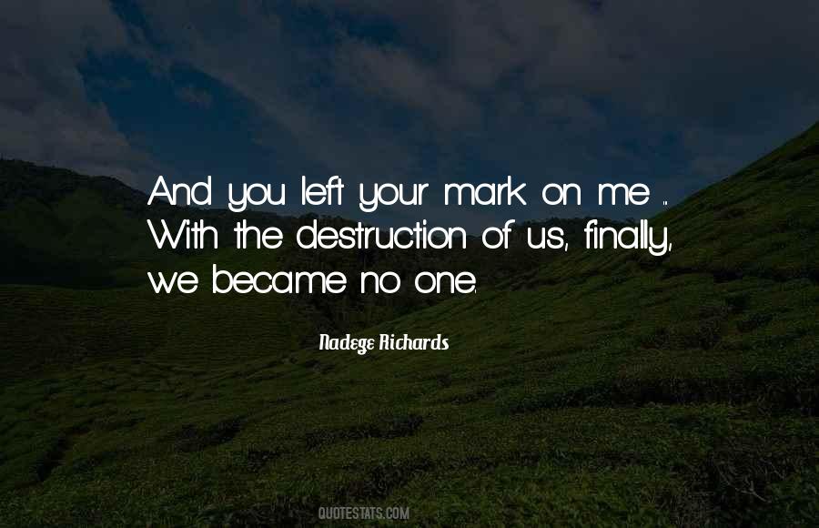 Destruction Of Us Quotes #529153