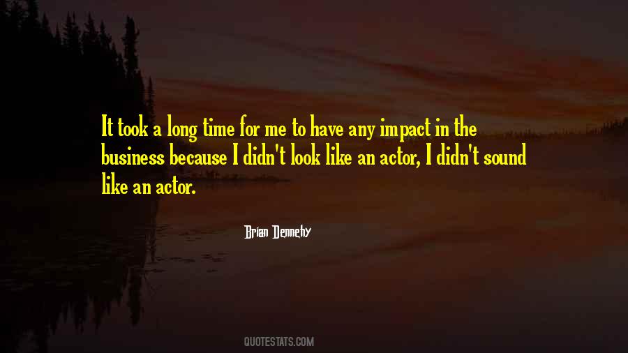 Dennehy Actor Quotes #349508